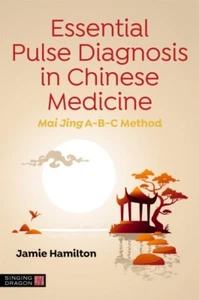 Essential Pulse Diagnosis in Chinese Medicine by Jamie Hamilton 9781839971457 P - Picture 1 of 1