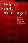 What Binds Marriage Roman Catholic Theology In Practice  Roman