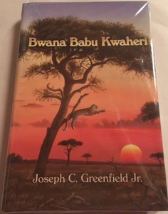 Joseph Greenfield Bwana Babu Kwaheri Hunt Africa Hunting elephants lions buffalo - Picture 1 of 4