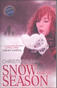 Snow Out of Season by Christy Brunke Brand New! - Imagen 1 de 1