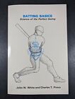 Batting Basics, Science Of The Perfect Swing By John White & Prevo (1st Edition)