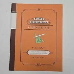 Stitch Encyclopedia: Crochet : An Illustrated Guide to the Essential Crochet... - Picture 1 of 6
