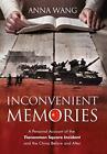 Inconvenient Memories A Personal Accoun Wang Anna