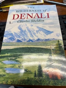 The Wilderness of Denali Charles Sheldon ( Paperback ) - Picture 1 of 1