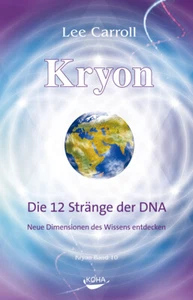Kryon10: Die 12 Stränge der DNA von Lee Carroll (gebundene Ausgabe) - Picture 1 of 1