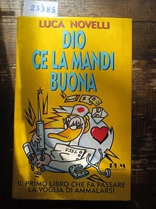 Dio ce la mandi buona - Luca Novelli - Foto 1 di 1