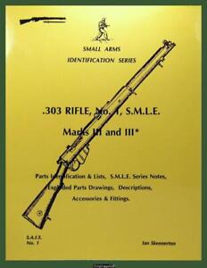 303 SMLE No 1 Mk III & MkIII* Rifle SAIS Book 1 by Ian Skennerton