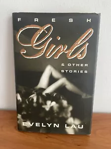 FRESH GIRLS AND OTHER STORIES Evelyn Lau HB 1st Edition EROTICA 1993 - Imagen 1 de 5