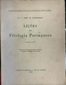 (Filologia) Leite De Vasconcellos - LIÇÕES DE FILOLOGIA PORTUGUESA - Imagen 1 de 2