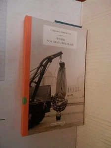 STORIE NON TANTO REGOLARI Umberto Simonetta Baldini & Castoldi 1997 narrativa di - Foto 1 di 1