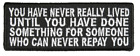 YOU HAVE NEVER REALLY LIVED PATCH - Color - Veteran Owned Business.