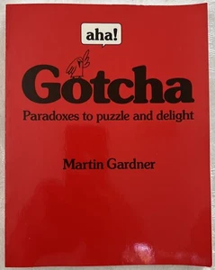 Aha! Gotcha: Paradoxes to Puzzle and Delight Gardner, Martin 1982 - Picture 1 of 3