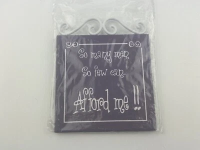 Bouquet & Co So Many Men, So Few Can Afford Me Plaque Wall Hanging - Image 1 of 4