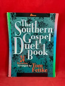 The Southern Gospel Duet Book: 24 Favorites by Tom Fettke (Paperback) - Imagen 1 de 4