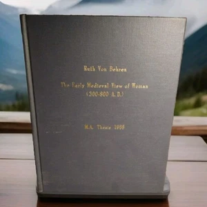 The Early Medieval View of Woman (300-800 A. D.) by Ruth Von Behren -1968 HC - Picture 1 of 15