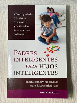 Padres Inteligentes Para Hijos Inteligentes by Eileen Kennedy-Moore - NEW - Image 1 of 4