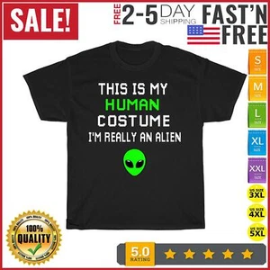 Weird Funny This is My Human Costume I'm Really An Alien T Shirt Men Women Kid - Picture 1 of 11