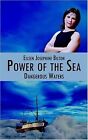 Power of the Sea: Dangerous Waters, Bilton, Eileen  Josephine, Used; Good Book