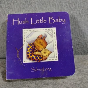 Hush Little Baby by Sylvia Long (2002, Children's Board Books) - Picture 1 of 7