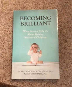 Becoming Brilliant what science tells us about raising successful children - Bild 1 von 2