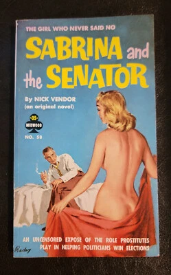 Sabrina and the Senator Nick Vendor Midwood 58 PBO 1960 Sleaze Paul Rader cover - Image 1 of 4