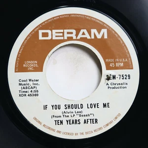 TEN YEARS AFTER - IF YOU SHOULD LOVE ME/ LOVE LIKE A MAN - ROCK 45 - Picture 1 of 2