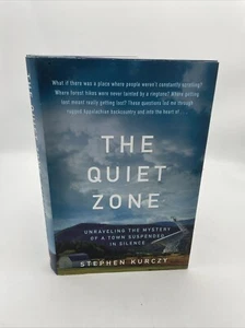 The Quiet Zone : Unraveling the Mystery of a Town Suspended in Silence by... - Picture 1 of 10