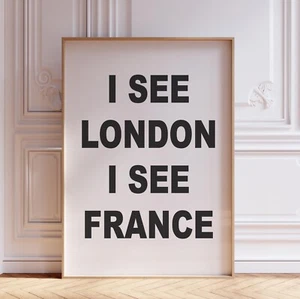 Black and White I See London I See France Funny Bathroom Wall Art Print Poster - Picture 1 of 5