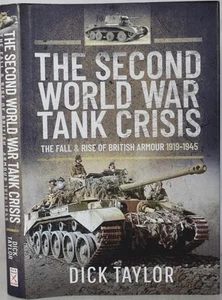 SECOND WORLD WAR TANK CRISIS Fall & Rise of British Armour 1919-45. WW2 AFVs - Picture 1 of 4
