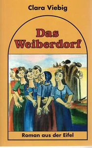 Clara Viebig: Das Weiberdorf - Roman aus der Eifel (3. Aufl. 1996) - Bild 1 von 1