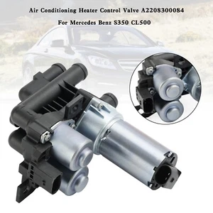 Air Conditioning Heater Control Valve A2208300084 For Mercedes Benz S350 CL500 A - Picture 1 of 11