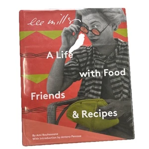 Lee Miller: A Life with Food, Friends and Recipes by Ami Bouhassane (Hardcover) - Picture 1 of 15