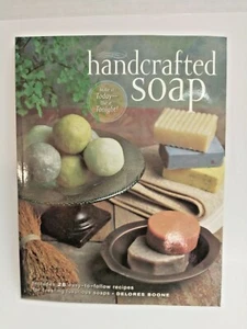 2002 Hand Crafted Soap 28 Easy Follow Recipes by Delores Boone Paperback Book - Picture 1 of 3