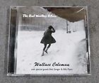 The Bad Weather Blues by Wallace Coleman With Special Guests CD (CS2) 