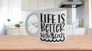 Life is Better with Cats Funny Cat Coffee Mug for Cat Parents - Picture 1 of 3