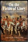 On the Fields of Glory  Andrew Uffindell