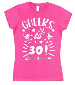 Cheers 30th Birthday T-Shirt Geburtstag Party Top Damen & Unisex Farbe wählen