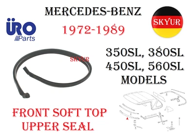 Sello superior convertible delantero para Mercedes-Benz 350SL 380 SL 450SL 560SL URO Foto 1 de 4