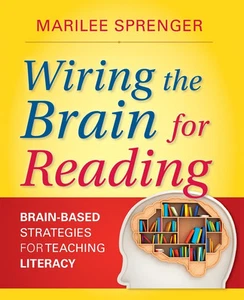 Wiring the Brain for Reading: Brain-Based Strategies for Teaching Literacy - Picture 1 of 1