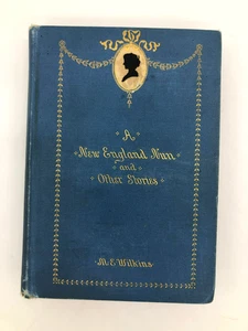 Antique 1891 1st Ed. Book A New England Nun and Other Stories by Mary E. Wilkins - Picture 1 of 9