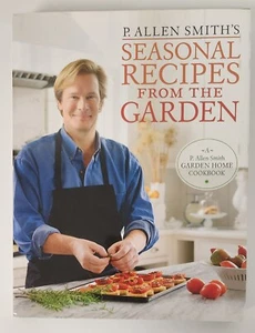 P. Allen Smith SIGNIERTE saisonale Rezepte aus dem Garten 2010 1. Auflage - Bild 1 von 7