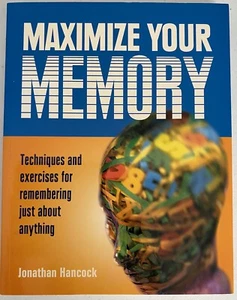 Maximize Your Memory: Techniques and Excercises for Remembering Just about Anyth - Picture 1 of 1
