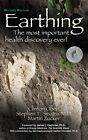 Earthing: The Most Important Health Discovery Ever!: The Mos... by Martin Zucker