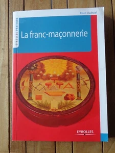 La franc-maçonnerie par Alain Quéruel  éditions Eyrolles 2011 - Foto 1 di 1