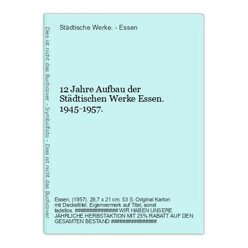 12 Years Construction Of The Municipal Works Essen. 1945 Essen, Municipal Works. - Image 1 of 1