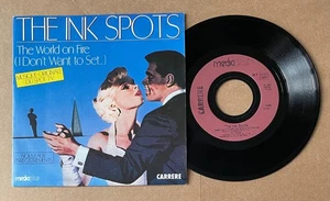 The INK SPOTS The world on fire FRENCH 7"45 CARRERE (1983) Re-recorded version - Picture 1 of 2