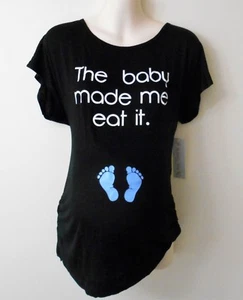 MATERNITY PREGNANCY WOMEN'S TOP SHIRT BLOUSE FUNNY - THE BABY MADE ME EAT BLACK - Picture 1 of 1