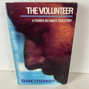 The Volunteer by Shane O'Doherty (Medium Paperback, 1993) Autobiography Politics - Picture 1 of 2