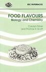 Food Flavours: Biology and Chemistr..., Scott, Thomas R