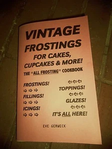 Vintage FROSTINGS cookbook cake cupcake icings glazes fillings toppings RARE!!!! - Picture 1 of 1